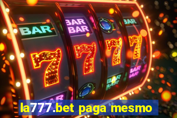 la777.bet paga mesmo